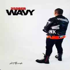 Wavy - Single by 2 Sober album reviews, ratings, credits