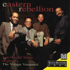 Just One of Those...Nights at the Village Vanguard by Eastern Rebellion album reviews, ratings, credits