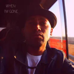 When I'm Gone - Single by Wes Felton album reviews, ratings, credits