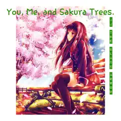 You, Me, And Sakura Trees. - Single by JJ the Black Arrow album reviews, ratings, credits