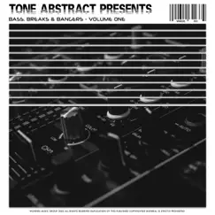 Tone Abstract Presents: Bass, Breaks & Bangers, Volume One by Tone Abstract album reviews, ratings, credits