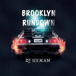 Brooklyn Rundown - Single by DJ Iceman album reviews, ratings, credits