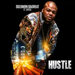 Hustle (feat. Speed) - Single by Solomon Dagreat album reviews, ratings, credits