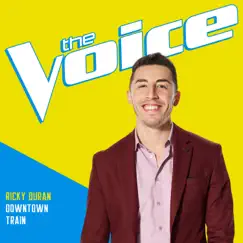 Downtown Train (The Voice Performance) - Single by Ricky Duran album reviews, ratings, credits