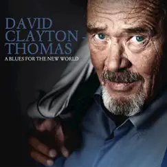 A Blues for the New World by David Clayton-Thomas album reviews, ratings, credits