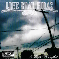 40 Dayz/40 Nightz by Lone Star Ridaz album reviews, ratings, credits