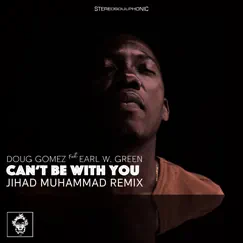 Can't Be with You (Jihad Muhammad Remix) Song Lyrics