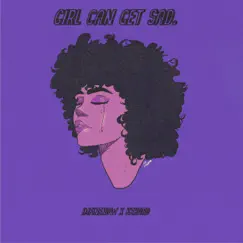 Girl Can Get Sad - Single by Imfinenow & Kehard album reviews, ratings, credits