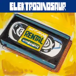 Rental - Single by Elektrodinosaur album reviews, ratings, credits