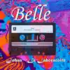Belle - Single album lyrics, reviews, download
