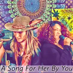 A Song For Her by You (feat. Kelly Marshall) Song Lyrics