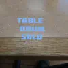 Table Drum Solo - Single album lyrics, reviews, download