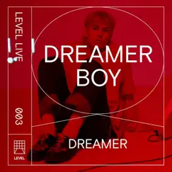 Dreamer (Level Live 003) - Single by Dreamer Boy album reviews, ratings, credits