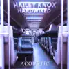 Hardwired (Acoustic) - Single album lyrics, reviews, download