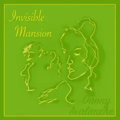 Invisible Mansion by Danny Avalanche album reviews, ratings, credits