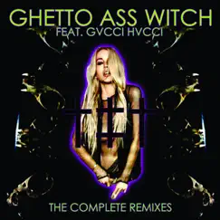 Ghetto Ass Witch (Impulse Remix) Song Lyrics
