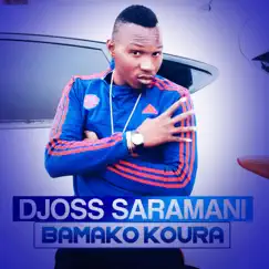 Bamako Koura - Single by Djoss Saramani album reviews, ratings, credits