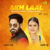 Akh Laal - Single album lyrics, reviews, download