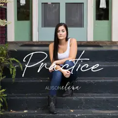 Practice - Single by Alison Elena album reviews, ratings, credits
