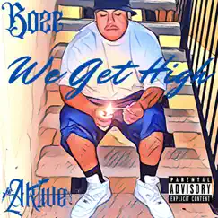 We Get High - Single by Boze album reviews, ratings, credits