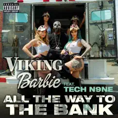 All the Way to the Bank (feat. Tech N9ne) - Single by Viking Barbie album reviews, ratings, credits