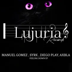 Feeling Down EP by AXBLA, Diego Play & Manuel Gomez album reviews, ratings, credits