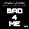 Bad 4 Me (Remix) [feat. Kate Wild & MajorBoi 309] - Single album lyrics, reviews, download