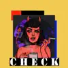 Check - Single album lyrics, reviews, download