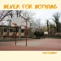 Never for Nothing - Single by Butternut album reviews, ratings, credits