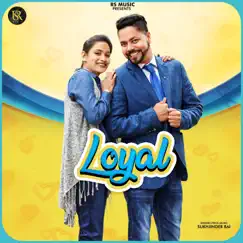 Loyal - Single by Sukhjinder Rai album reviews, ratings, credits