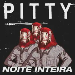 Noite Inteira (feat. Lazzo Matumbi) - Single by Pitty album reviews, ratings, credits