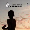 Serviluz - Single album lyrics, reviews, download