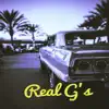 Real G's - Single album lyrics, reviews, download