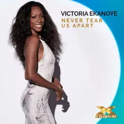 Never Tear Us Apart (X Factor Recording) - Single by Victoria Ekanoye album reviews, ratings, credits
