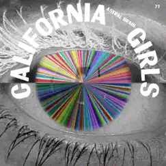 California Girls - Single by Astral Brain album reviews, ratings, credits