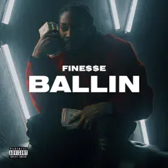 Ballin' - Single by Fine$$e album reviews, ratings, credits