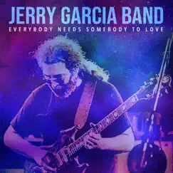 Everybody Needs Somebody to Love - EP by Jerry Garcia Band album reviews, ratings, credits