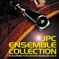 JPC Ensemble Collection, Vol. 5 by JPC Percussion Museum album reviews, ratings, credits