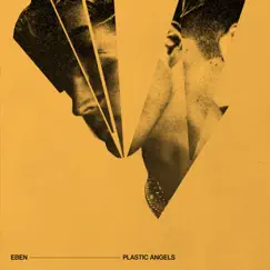 Plastic Angels - Single by EBEN album reviews, ratings, credits