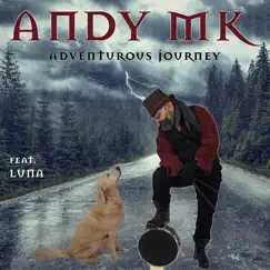 Adventurous Journey (feat. Luna) - Single by Andy & Mk album reviews, ratings, credits