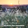 Waiting For Tomorrow - Single album lyrics, reviews, download