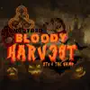 Bloody Harv3st (feat. Stu J the Vamp) - Single album lyrics, reviews, download