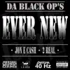 Ever New (feat. DA Black OP's) - Single album lyrics, reviews, download