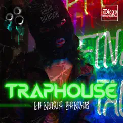 Traphouse - Single by La Nueva Sangre album reviews, ratings, credits