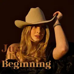 Just the Beginning - EP by Ella Rey Nash album reviews, ratings, credits
