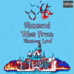 Tales from Dizzney Land by Dizzsani album reviews, ratings, credits
