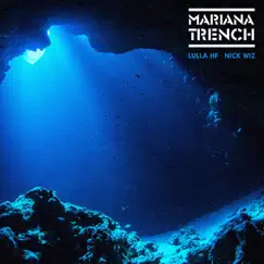 Mariana Trench - Single by Lulla HF & Nick Wiz album reviews, ratings, credits