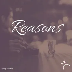 Reasons - Single by King Doobie album reviews, ratings, credits