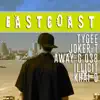 Eastcoast (feat. Joker-T, Away-G 038, Illicit & Khai-O) - Single album lyrics, reviews, download