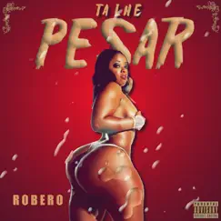 Tá Lhe Pesar - Single by Robero album reviews, ratings, credits